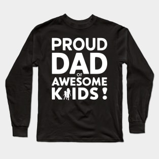 Proud Dad Of Awesome Kids Long Sleeve T-Shirt